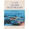 Aviani & Aviani editori «Ca. 2328». Gli eroi di Flumignano