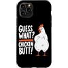 Funny Chicken Butt Joke Meme Gifts Men W Custodia per iPhone 11 Pro Guess What Chicken Butt Divertente Chicken Butt White Hen Meme