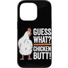 Funny Chicken Butt Joke Meme Gifts Men W Custodia per iPhone 13 Pro Guess What Chicken Butt Divertente Chicken Butt White Hen Meme