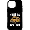 School Bus Route Humor Custodia per iPhone 16 Pro Max This Is How I Roll Funny School Bus Driver Design