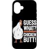 Funny Chicken Butt Joke Meme Gifts Men W Custodia per iPhone 16 Guess What Chicken Butt Divertente Chicken Butt White Hen Meme