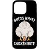 Funny Chicken Butt Joke Meme Gifts Men W Custodia per iPhone 15 Pro Max Indovina cosa pollo culo umorismo amante del pollo divertente