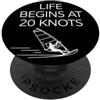 Windsurf Passione Velocità del vento Vib Windsurf Life Begins At 20 Knots Motivazione Windsurf PopSockets PopGrip Adesivo