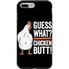 Funny Chicken Butt Joke Meme Gifts Men W Custodia per iPhone 7 Plus/8 Plus Guess What Chicken Butt Divertente Chicken Butt White Hen Meme