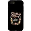 Mamma Thrifting Vintage Mercatini Custodia per iPhone SE (2020) / 7/8 Thrifting Mom I Did Not Need It Until I Found It