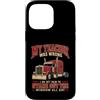 Truck Driver Career Gifts Custodia per iPhone 14 Pro Max Citazione divertente della finestra del camionista del mio insegnante era sbagliato