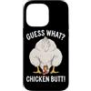 Funny Chicken Butt Joke Meme Gifts Men W Custodia per iPhone 14 Pro Max Indovina cosa pollo culo umorismo amante del pollo divertente