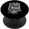 Faith Inspired Bible Verse Christian But Posso fare tutte le cose attraverso Cristo che mi rafforza PopSockets PopGrip Adesivo