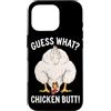 Funny Chicken Butt Joke Meme Gifts Men W Custodia per iPhone 16 Pro Indovina cosa pollo culo umorismo amante del pollo divertente