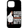 Funny Chicken Butt Joke Meme Gifts Men W Custodia per iPhone 16 Pro Max Guess What Chicken Butt Divertente Chicken Butt White Hen Meme