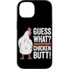 Funny Chicken Butt Joke Meme Gifts Men W Custodia per iPhone 14 Guess What Chicken Butt Divertente Chicken Butt White Hen Meme