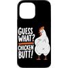Funny Chicken Butt Joke Meme Gifts Men W Custodia per iPhone 13 Pro Max Guess What Chicken Butt Divertente Chicken Butt White Hen Meme