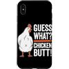 Funny Chicken Butt Joke Meme Gifts Men W Custodia per iPhone XS Max Guess What Chicken Butt Divertente Chicken Butt White Hen Meme