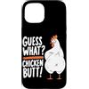 Funny Chicken Butt Joke Meme Gifts Men W Custodia per iPhone 15 Guess What Chicken Butt Divertente Chicken Butt White Hen Meme