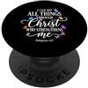 Faith Inspired Bible Verse Christian But Posso fare tutte le cose attraverso Cristo che mi rafforza PopSockets PopGrip Adesivo