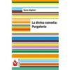 Dante Alighieri La divina comedia. Purgatorio (Tascabile) Ediciones Fénix
