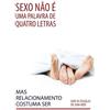 Gary M Douglas Sexo não é uma palavra de quatro letras, mas relacio (Tascabile)