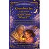 Geoffrey Loveda Grandma Jax Helps When a Child Thinks "What I (Copertina rigida)