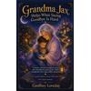 Geoffrey Loveda Grandma Jax Helps When Saying Goodbye Is Har (Copertina rigida)
