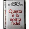 Centro Ambrosiano Questa è la nostra fede. Spiegazione del Credo