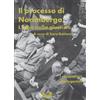 Morellini Il processo di Norimberga. L'alba della giustizia