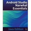 Neil Smyth Android Studio Narwhal Essentials - Java Edition (Tascabile)