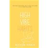 Nithya Karia High Vibe Habits (Copertina rigida)