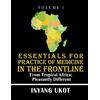 Inyang Ukot Essentials for Practice of Medicine in the Frontline (Tascabile)