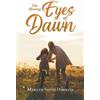 Marilyn Smith-Hawkins The Shining Eyes of Dawn (Tascabile)