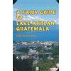 Lady Victoria Rose A Fairy Guide to Lake Atitlan, Guatemala (Tascabile)