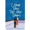 Lynn Larkin I Need You for New Year's (Tascabile)