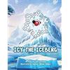Larry Friend Icy the Iceberg (Tascabile)