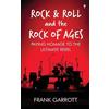 Frank Garrott Rock & Roll and the Rock of Ages (Tascabile)