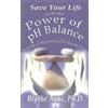 Blythe Ayne Save Your Life with the Power of pH Balance (Copertina rigida)