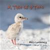 Mary A Lundeberg A Tale of a Tern (Tascabile)