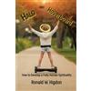 Ronald W Higdon Halo and Hoverboard not Required (Tascabile)