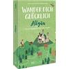 Wilfried und Li Wanderführer Allgäu - Wander dich glücklich - Allgäu (Tascabile)
