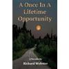 Richard Webster A Once In A Lifetime Opportunity (Tascabile)