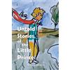 Nikola Misovic Untold Stories of the Little Prince (Tascabile)