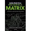 Armando Ríos Pi Guía Práctica Para Salir de la Matrix / A Practical (Tascabile)