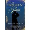 Serene Heiner On Broken Glass (Tascabile)