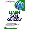 Code Quickly Learn SQL Quickly (Tascabile)