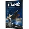 Aladin Verlag Titanic: 24 Stunden bis zum Untergang