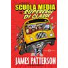 Salani Una storia di scuola media. Un supereroe di classe