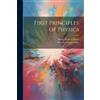 Henry Smith Carhart Horatio Nelson Chute First Principles of Physics (Tascabile)