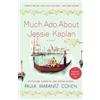 Paula Marantz Cohen Much ADO about Jessie Kaplan (Tascabile)