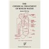 James W. McCoy The Chemical Treatment of Boiler Water (Tascabile)