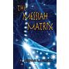Michael E Morgan The Messiah Matrix (Tascabile)