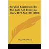 Dugald Blair Br Surgical Experiences In The Zulu And Transvaal Wars, (Tascabile)