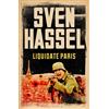 Sven Hassel Liquidate Paris (Tascabile) Sven Hassel War Classics
